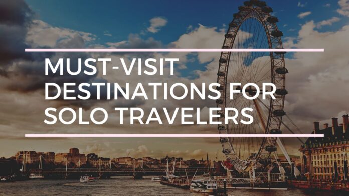 Must-Visit Destinations for Solo Travelers in 2025