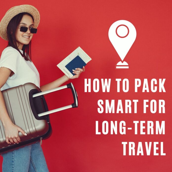 How to Pack Smart for Long-Term Travel