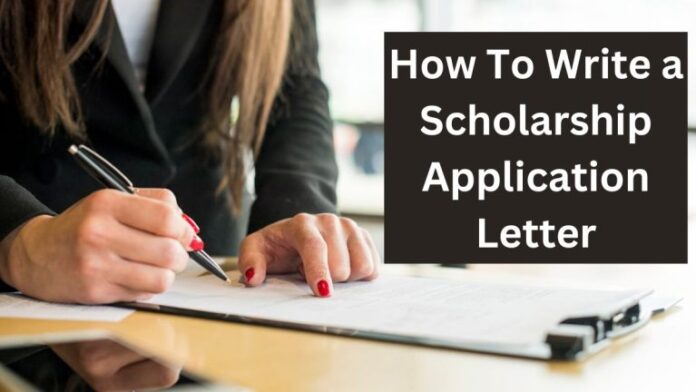 How To Write a Good Scholarship Application Letter