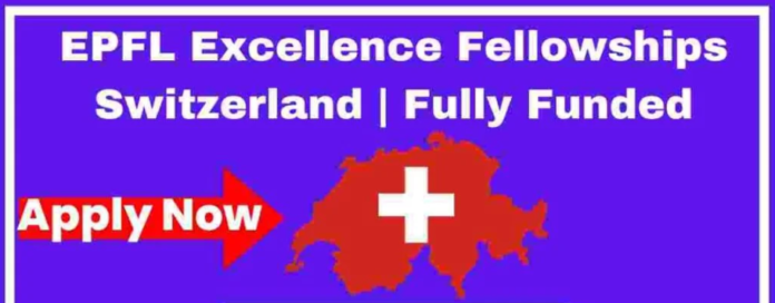 EPFL Excellence Fellowships 2025 Switzerland