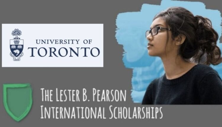 University of Toronto Lester B Pearson Scholarship 2026